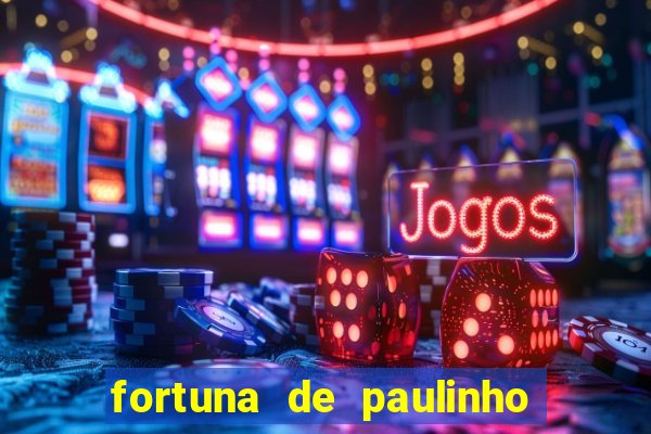 fortuna de paulinho roupa nova